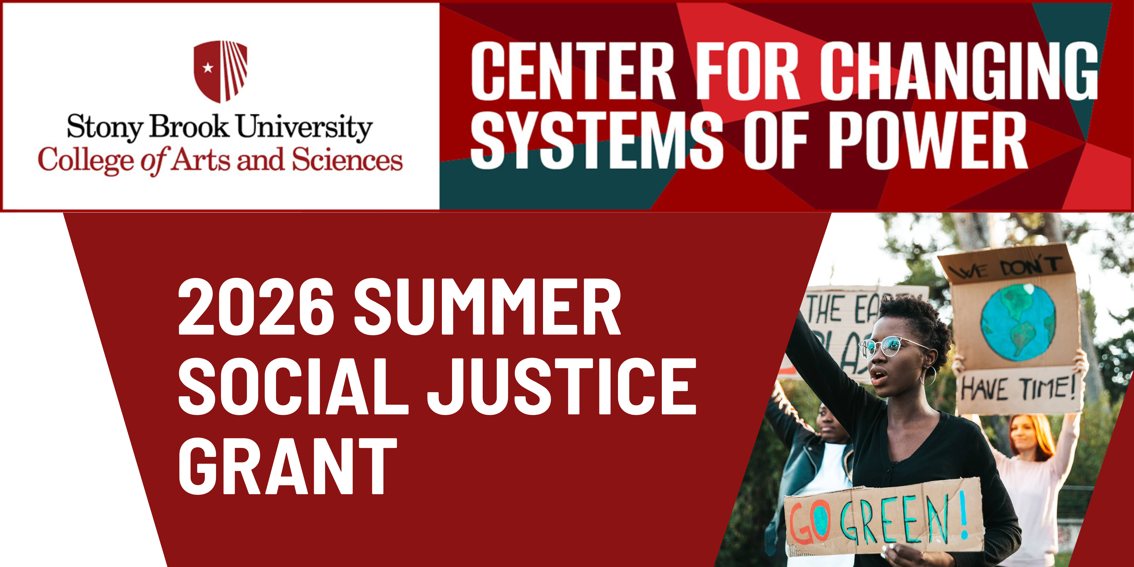 Banner for the 2026 Summer Social Justice Grant from Stony Brook University's Center for Changing Systems of Power, with a photo of a woman at an environmental protest holding a "Go Green" sign.